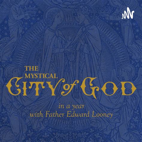 Mystical City of God (Podcast Series 2021– ) .